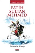 Fatih Sultan Mehmed / Gençler İçin Tarih