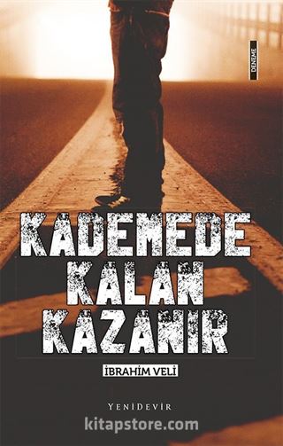Kademede Kalan Kazanır