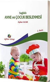 Sağlıklı Anne ve Çocuk Beslenmesi