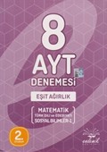 8 AYT Denemesi Eşit Ağırlık Matematik Türk Dili ve Edebiyatı Sosyal Bilimler 1