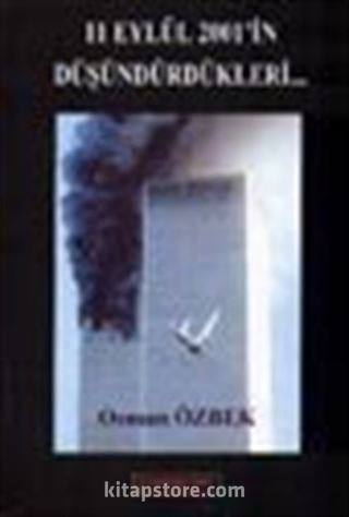 11 Eylül 2001'in Düşündürdükleri...