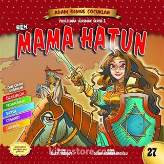 Ben Mama Hatun / Adam Olmuş Çocuklar Serisi 31