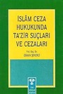 İslam Ceza Hukukunda Ta'zir Suçları ve Cezaları