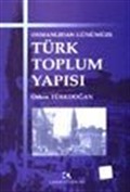 Türk Toplum Yapısı / Osmanlıdan Günümüze