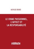 Le Crime Passionnel, L'affect et la Responsibilite