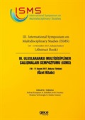 III. Uluslararası Multidisipliner Çalışmaları Sempozyumu (ISMS) Özet Kitabı