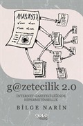 G@zetecilik 2.0 : İnternet Gazeteciliğinde Hipermetinsellik