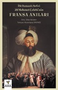 İlk Osmanlı Sefiri 28 Mehmet Çelebi'nin Fransa Anıları 'Kafirlerin Cenneti'