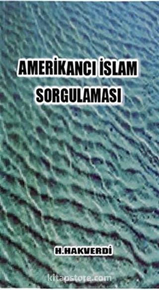 Amerikancı İslam Sorgulaması