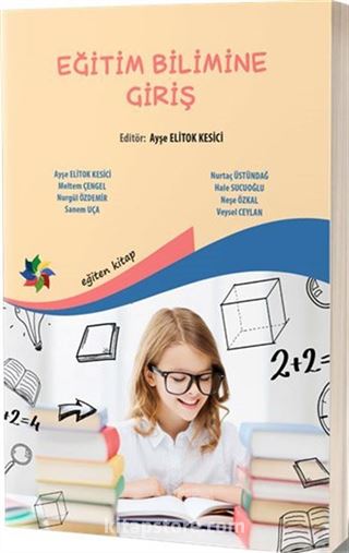 Eğitim Bilimine Giriş (Edt. Ayşegül Elitok Kesici)