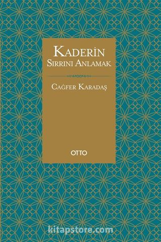 Kaderin Sırrını Anlamak