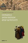 Osmanlı Döneminde Arap Kentleri