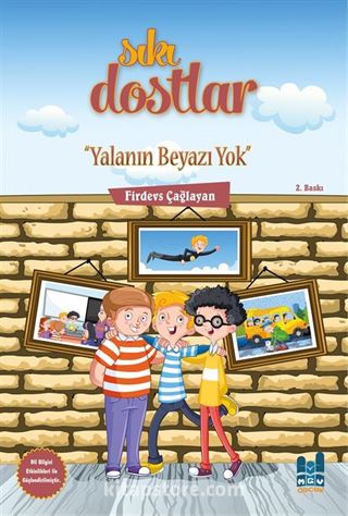 Sıkı Dostlar / Yalanın Beyazı Yok
