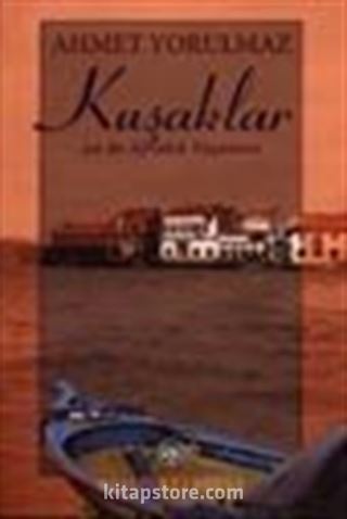Kuşaklar / ya da Ayvalık Yaşantısı