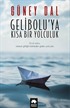 Gelibolu'ya Kısa Bir Yolculuk