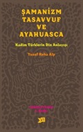 Şamanizm Tasavvuf ve Ayahuasca