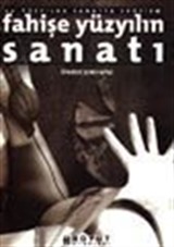 20. Yüzyılda Sanatta Erotizm Fahişe Yüzyılın Sanatı