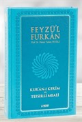 Feyzü'l Furkan Kur'an-ı Kerim ve Tefsirli Meali - Turkuaz (Büyük Boy - Mushaf ve Meal - Mıklepli)