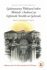 Galatasaray Tıbbiyesi'nden Mekteb-i Sultani'ye Eğitimde Yenilik ve Gelenek