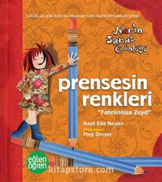 Eğlen Öğren Nar'ın Sanat Günlüğü Prenses'in Renkleri