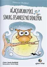 Ağaçkakan Piki Simurg Efsanesi'ni Dinliyor