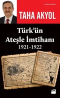 Türk'ün Ateşle İmtihanı (1921-1922)