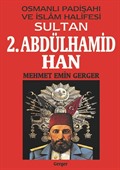Osmanlı Padişahı ve İslam Halifesi Sultan 2. Abdülhamid Han
