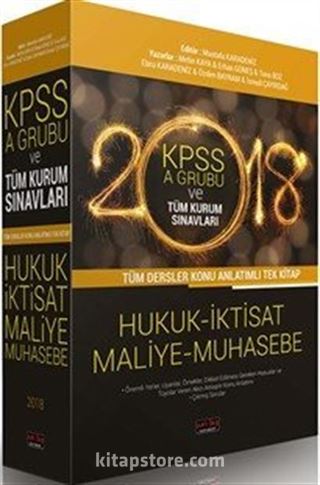 2018 KPSS A Grubu ve Tüm Kurum Sınavları Tüm Dersler Konu Anlatımlı Tek Kitap Hukuk İktisat Maliye Muhasebe