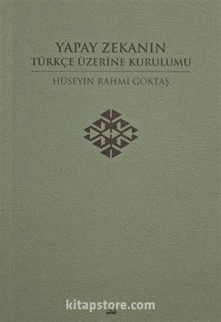 Yapay Zekanın Türkçe Üzerine Kurulumu