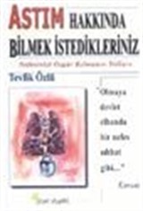 Astım Hakkında Bilmek İstedikleriniz Nefesinizi Özgür Kılmanın Yolları