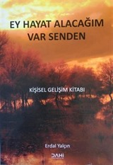 Ey Hayat Alacağım Var Senden