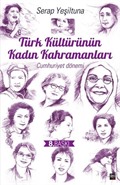Türk Kültürünün Kadın Kahramanları