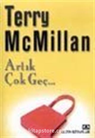 Artık Çok Geç