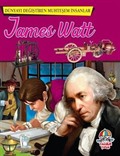 James Watt / Dünyayı Değiştiren Muhteşem İnsanlar