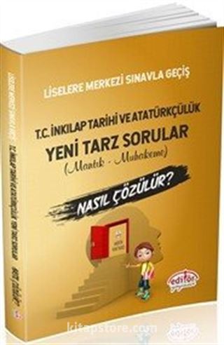 Liselere Geçiş Sınavı T.C. İnkılap Tarihi ve Atatürkçülük Mantık Ve Muhakeme Soruları Nasıl Çözülür?