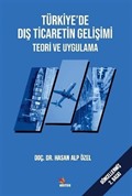 Türkiye'de Dış Ticaretin Gelişimi Teori ve Uygulama