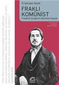 Fraklı Komünist Friedrich Engels'in Devrimci Hayatı