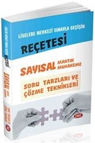 Liselere Merkezi Sınavla Geçişin Reçetesi Sayısal Mantık-Muhakeme Soru Tarzları Ve Çözme Teknikleri
