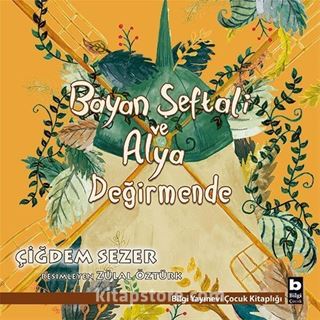 Bayan Şeftali ve Alya Değirmende