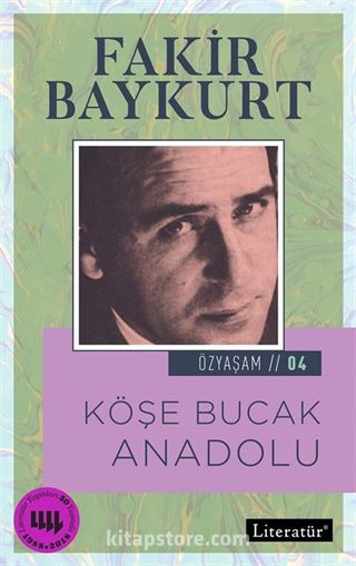 Köşe Bucak Anadolu / Özyaşam Öyküsü: 04
