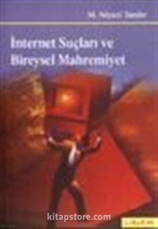 İnternet Suçları ve Bireysel Mahremiyet