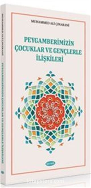 Peygamberimizin Çocuklar ve Gençlerle İlişkileri