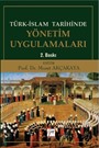 Türk-İslam Tarihinde Yönetim Uygulamaları