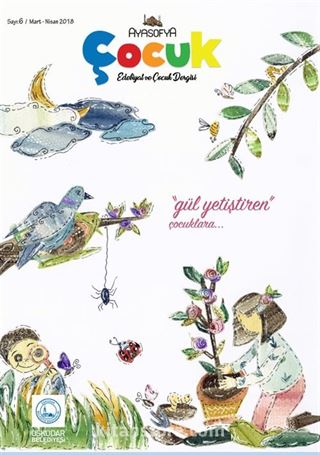 Ayasofya Çocuk Dergisi Sayı:6 Mart-Nisan 2018