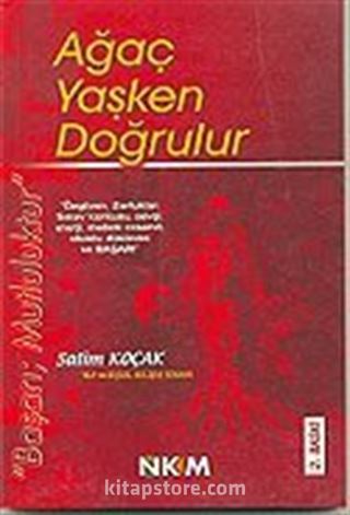 Ağaç Yaşken Doğrulur