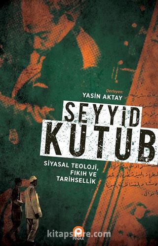 Seyyid Kutup Siyasal Teoloji Fıkıh ve Tarihsellik