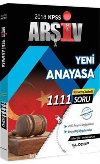 2018 KPSS Arşiv Yeni Anayasa Tamamı Çözümlü 1111 Soru Bankası