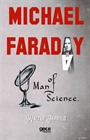 Michael Faraday, Man Of Science