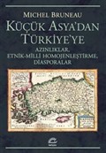 Küçük Asya'dan Türkiye'ye Azınlıklar, Etnik-Milli Homojenleştirme, Diasporalar