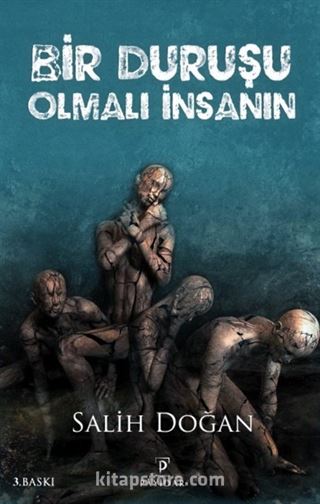 Bir Duruşu Olmalı İnsanın